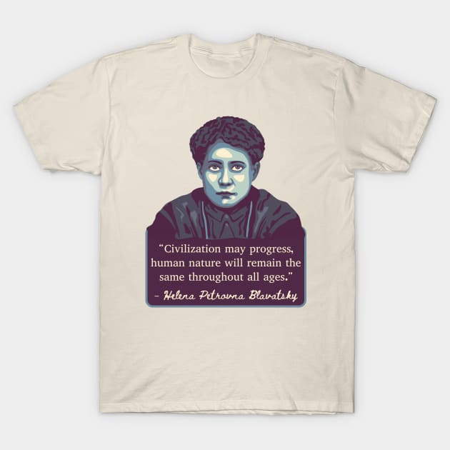 H. P. Blavatsky Portrait and Quote T-Shirt by Slightly Unhinged